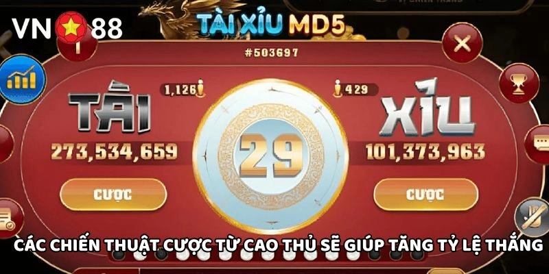 Các chiến thuật cược từ cao thủ sẽ giúp tăng tỷ lệ thắng