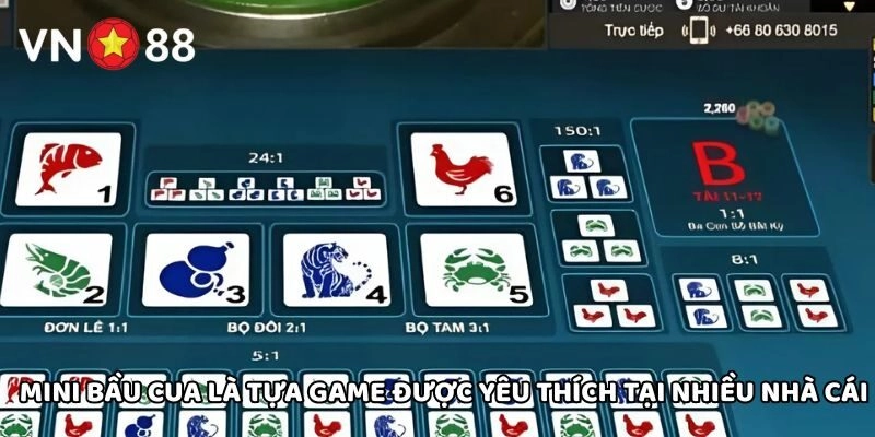 Mini Bầu Cua là tựa game được yêu thích tại nhiều nhà cái